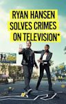 Ryan Hansen Solves Crimes on Television