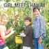 Girl Meets Hawaii