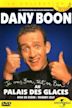 Dany Boon: Je vais bien, tout va bien! au Palais des Glaces