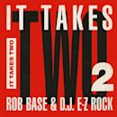 It Takes Two (Rob Base & DJ E-Z Rock song)