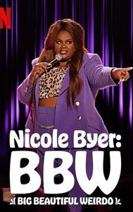 Nicole Byer: BBW (Big Beautiful Weirdo)