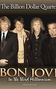 Bon Jovi: Third Millennium Billion Dollar Quartet