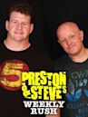 Preston & Steve's Weekly Rush