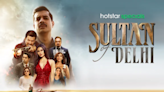 Sultan of Delhi Season 1 Ending Explained & Spoilers: What Happened at the End?