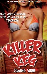 Killer Keg | Comedy, Horror, Thriller