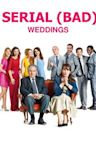 Serial (Bad) Weddings