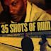 35 Shots of Rum