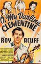 O, My Darling Clementine