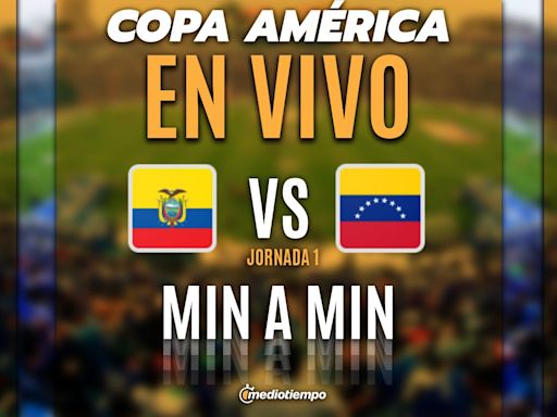 Ecuador vs Venezuela EN VIVO: Transmisión ONLINE juego Copa América