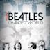 How the Beatles Changed the World