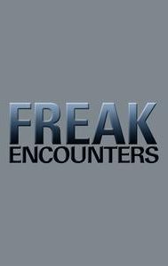 Freak Encounters