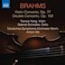 Brahms: Violin Concerto, Op. 77; Double Concerto, Op. 102