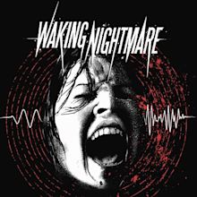 Waking Nightmare (2023)