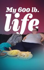 My 600-Lb. Life