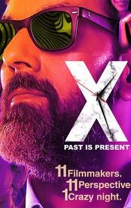 X: Past Is Present