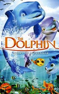 The Dolphin: Story of a Dreamer