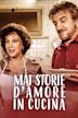 Mai storie d'amore in cucina