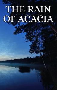 The Rain of Acacia