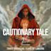 Cautionary Tale [From the Motion Picture “Three Thousand Years of Longing”]