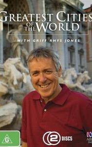 Greatest Cities of the World with Griff Rhys Jones