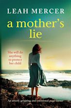 A Mother's Lie, by Leah Mercer - loopyloulaura