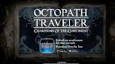 Octopath Traveler Champions of the Continent Official Trailer