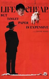 Life Is Cheap ... but Toilet Paper Is Expensive