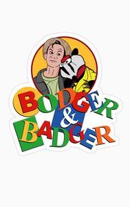 Bodger and Badger