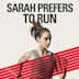 Sarah Prefers to Run