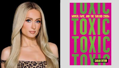 Paris Hilton’s 11:11 Media to Adapt Sarah Ditum’s Book ‘Toxic’ About Early 2000s Women Celebs as Docuseries