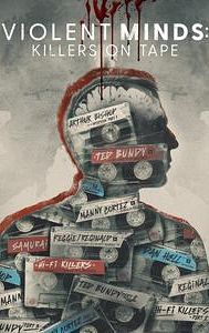 Violent Minds: Killers on Tape