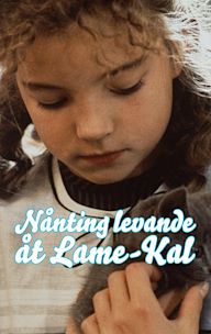 Nånting levande åt Lame-Kal