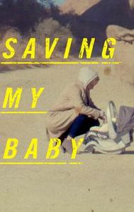 Saving My Baby