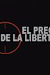 El precio de la libertad