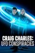 Craig Charles: UFO Conspiracies