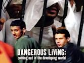 Dangerous Living: Coming Out in the Developing World