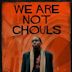 We Are Not Ghouls