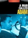 A Man Called Adam