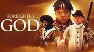 Foreigner's God (2019) - Amazon Prime Video | Flixable