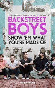 Backstreet Boys: Show 'Em What You're Made Of