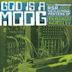 God Is a Moog