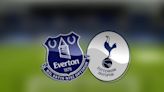 Everton vs Tottenham: Prediction, kick-off time, team news, TV channel, live stream, h2h results, odds today