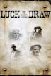 Luck of the Draw