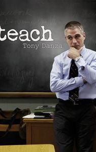 Teach: Tony Danza