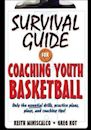 Survival Guide for Coaching Youth Basketball