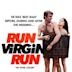 Run, Virgin, Run