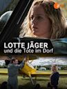 Lotte Jäger und die Tote im Dorf