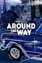 Around the Way