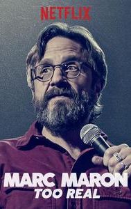 Marc Maron: Too Real