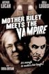 Mother Riley Meets the Vampire